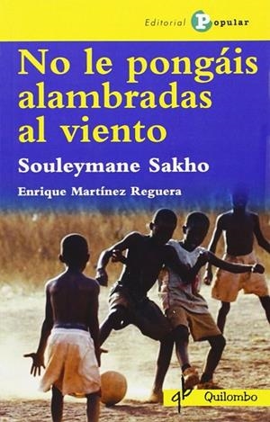 NO LE PONGAIS ALAMBRADAS AL VIENTO | 9788478845958 | MARTINEZ REGUERA, ENRIQUE