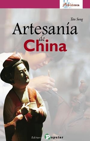 ARTESANIA DE CHINA | 9788478845187 | SONG, TAN