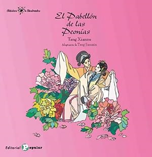 PABELLÓN DE LAS PEONÍAS, EL | 9788478847372 | XIANZU, TANG