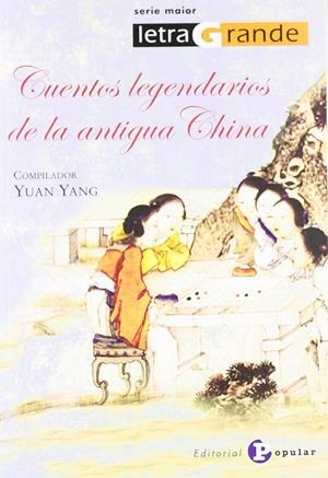 CUENTOS LEGENDARIOS DE LA ANTIGUA CHINA | 9788478844760 | YANG, YUAN