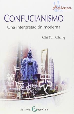 CONFUCIANISMO | 9788478846467 | YUN CHANG, CHI