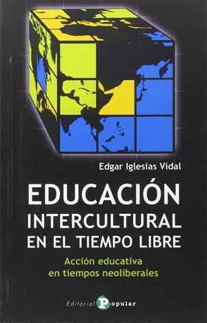 EDUCACIÓN INTERCULTURAL EN EL TIEMPO LIBRE | 9788478846412 | IGLESIAS VIDAL, EDGAR