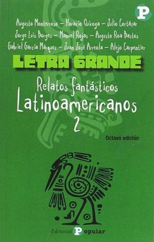 RELATOS FANTÁSTICOS LATINOAMERICANOS (LETRA GRANDE) | 9788478845781