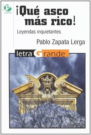 ÍQUÉ ASCO MÁS RICO! | 9788478845057 | ZAPATA LERGA, PABLO