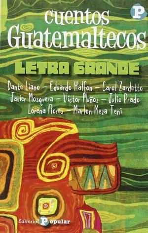 CUENTOS GUATEMALTECOS | 9788478846214 | LIANO (GUATEMALTECO), DANTE/HALFON (GUATEMALTECO), EDUARDO/ZARDETTO (GUATEMALTECO), CAROL/MOSQUERA (