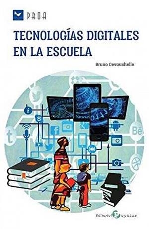 TECNOLOGÍAS DIGITALES EN LA ESCUELA | 9788478847518 | DEVAUCHELLE, BRUNO
