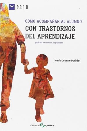 CÓMO ACOMPAÑAR AL ALUMNO CON TRASTORNOS DEL APRENDIZAJE | 9788478846856 | PETINIOT, MARIE-JEANNE