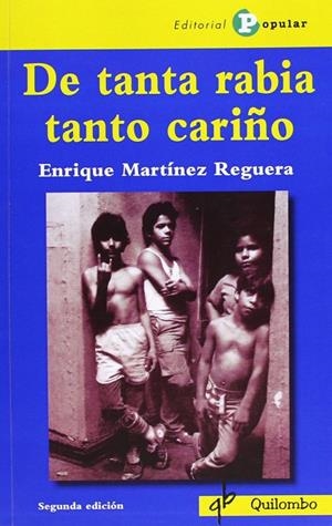 DE TANTA RABIA TANTO CARIÑO | 9788478844692 | MARTINEZ REGUERA, ENRIQUE