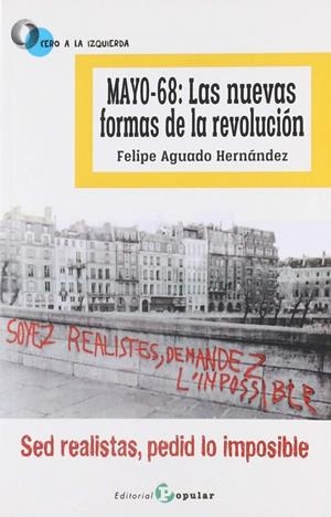 MAYO-68: LAS NUEVAS FORMAS DE LA REVOLUCIÓN | 9788478847501 | AGUADO HERNÁNDEZ, FELIPE