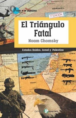 TRIANGULO FATAL, EL | 9788478847006 | CHOMSKY, NOAM
