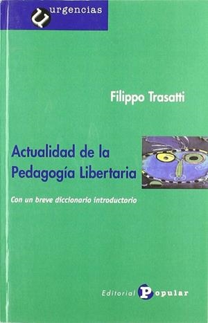ACTUALIDAD DE LA PEDAGOGÍA LIBERTARIA | 9788478843015 | TRASSATTI, FILIPPO