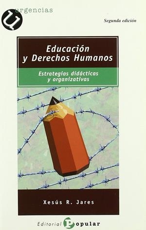 EDUCACIÓN Y DERECHOS HUMANOS | 9788478841950 | R. JARES, XESÚS