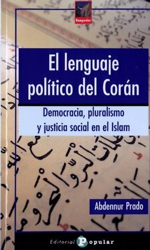 LENGUAJE POLÍTICO DEL CORÁN, EL | 9788478844630 | PRADO, ABDENNUR