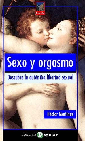 SEXO Y ORGASMO | 9788478844586 | MARTÍNEZ, HÉCTOR