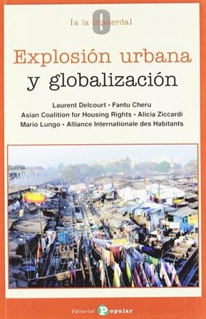 EXPLOSIÓN URBANA Y GLOBALIZACIÓN | 9788478843886 | VARIOS AUTORES