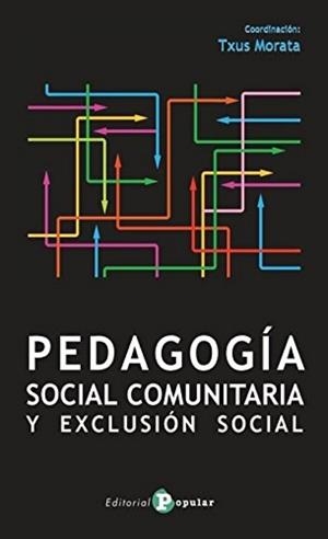 PEDAGOGÍA SOCIAL Y EXCLUSIÓN SOCIAL | 9788478847150 | MORATA, TXUS