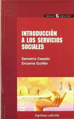 INTRODUCCIÓN A LOS SERVICIOS SOCIALES | 9788478841844 | CASADO, DEMETRIO / GUILLÉN, ENCARNA