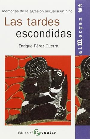TARDES ESCONDIDAS, LAS | 9788478842315 | PÉREZ GUERRA, ENRIQUE