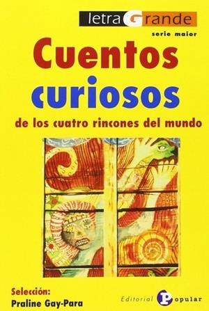 CUENTOS CURIOSOS DE LOS CUATRO RINCONES DEL MUNDO | 9788478844395 | VARIOS AUTORES