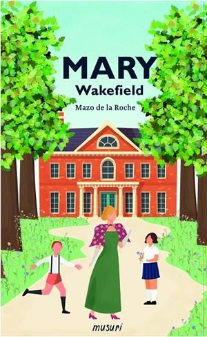 MARY WAKEFIELD | 9788412086744 | DE LA ROCHE, MAZO