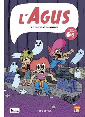 AGUS I EL TEATRE DELS FANTASMES, L' | 9788418101571 | DI PILA, FEDE