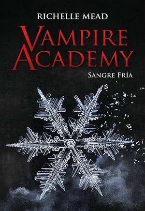 VAMPIRE ACADEMY : SANGRE FRÍA | 9788418359842 | MEAD, RICHELLE