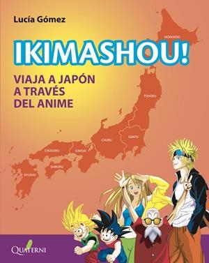 IKIMASHOU! VIAJA A JAPÓN A TRAVÉS DEL ANIME | 9788412477627 | GOMEZ, LUCIA