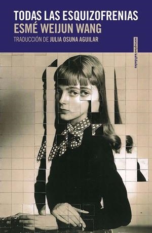 TODAS LAS ESQUIZOFRENIAS | 9788418342745 | WEIJUN WANG, ESME