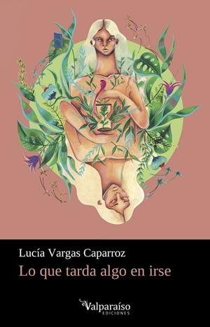 LO QUE TARDA ALGO EN IRSE | 9788418694707 | VARGAS, LUCIA