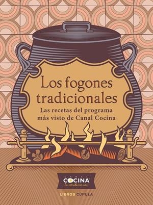 FOGONES TRADICIONALES, LOS | 9788448029180 | CANAL COCINA