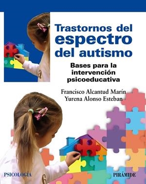 TRASTORNOS DEL ESPECTRO DEL AUTISMO | 9788436846270 | ALCANTUD MARÍN, FRANCISCO / ALONSO-ESTEBAN, YURENA