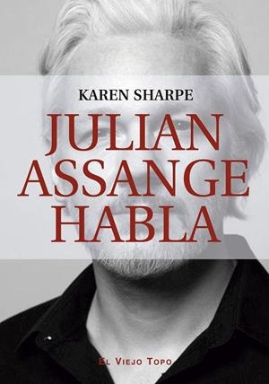 JULIAN ASSANGE HABLA | 9788419200082 | SHARPE, KAREN / ASSANGE, JULIAN
