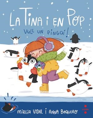 TINA I EN POP, LA. VULL UN PINGÜÍ! | 9788466150460 | VIDAL SAENZ, MIREIA