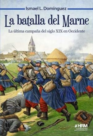 BATALLA DEL MARNE, LA | 9788417859480 | LÓPEZ DOMÍNGUEZ, ISMAÉL