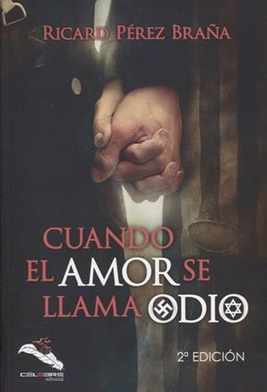 CUANDO EL AMOR SE LLAMA ODIO | 9788412224429 | PÉREZ BRAÑA, RICARD
