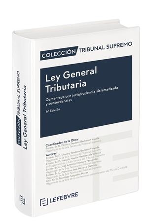 LEY GENERAL TRIBUTARIA COMENTADA 6ª EDICIÓN | 9788418899386 | LEFEBVRE-EL DERECHO