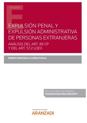 EXPULSIÓN PENAL Y EXPULSIÓN ADMINISTRATIVA DE PERSONAS EXTRANJERAS | 9788413915753 | ODRIOZOLA GURRUTXAGA, MIREN