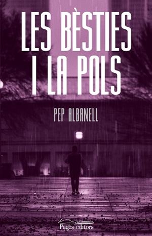 BÈSTIES I LA POLS, LES | 9788413033464 | ALBANELL, PEP