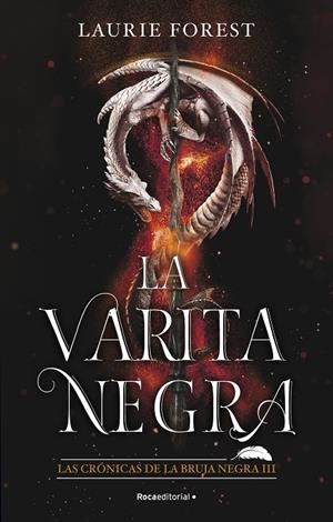 CRÓNICAS DE LA BRUJA NEGRA 03, LAS. LA VARITA NEGRA | 9788418557811 | FOREST, LAURIE