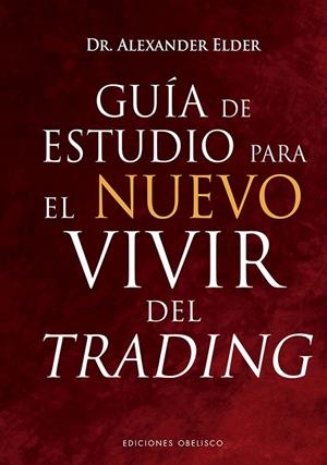 GUÍA DE ESTUDIO PARA EL NUEVO VIVIR DEL TRADING | 9788491118275 | ELDER, ALEXANDER