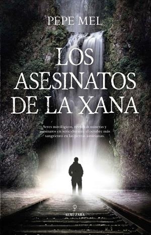ASESINATOS DE LA XANA, LOS | 9788418648274 | MEL, PEPE