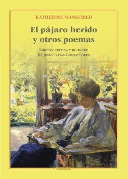 PÁJARO HERIDO Y OTROS POEMAS, EL | 9788413377612 | KATHERINE MANSFIELD