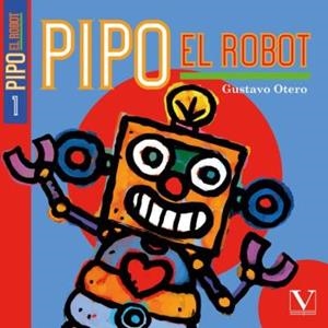 PIPO EL ROBOT | 9788413378039 | OTERO, GUSTAVO