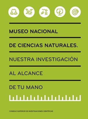 MUSEO NACIONAL DE CIENCIAS NATURALES. NUESTRA INVESTIGACIÓN AL ALCANCE DE TU MANO | 9788400109288