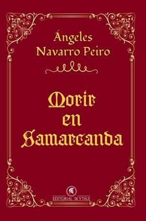 MORIR EN SAMARCANDA | 9788412308310 | NAVARRO PEIRO, ÁNGELES