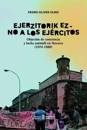 EJERZITORIK EZ NO A LOS EJERCITOS | 9788423536139 | OLIVER OLMO, PEDRO