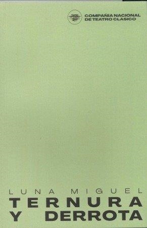 TERNURA Y DERROTA | 9788490414354 | MIGUEL, LUNA
