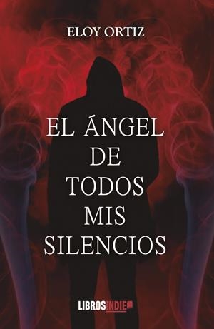 ÁNGEL DE TODOS MIS SILENCIOS, EL | 9788419022813 | ORTIZ, ELOY