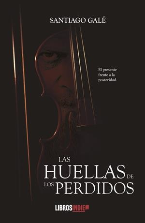 HUELLAS DE LOS PERDIDOS, LAS | 9788419022783 | GALÉ, SANTIAGO