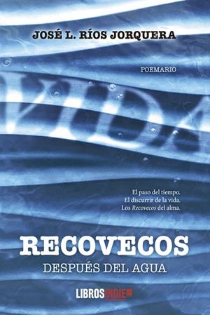 RECOVECOS DESPUÉS DEL AGUA | 9788419022820 | RÍOS JORQUERA, JOSÉ L.